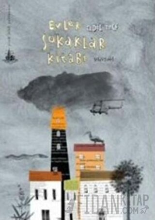 Evler Sokaklar Kitabı Adil İzci