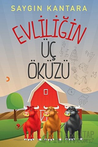 Evliliğin Üç Öküzü