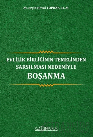 Evlilik Birliğinin Temelinden Sarsılması Nedeniyle Boşanma