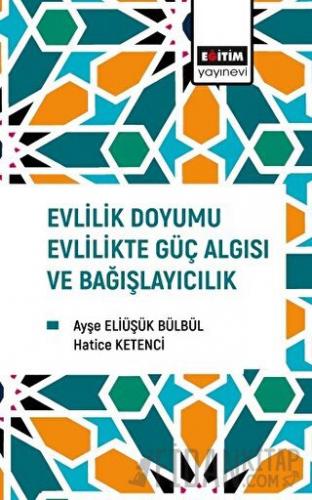 Evlilik Doyumu Evlilikte Güç Algısı ve Bağışlayıcılık