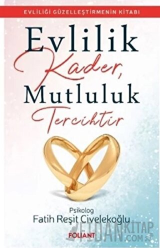 Evlilik Kader, Mutluluk Tercihtir