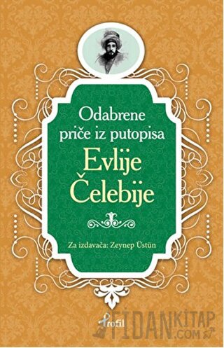 Evliya Çelebi - Boşnakça Seçme Hikayeler