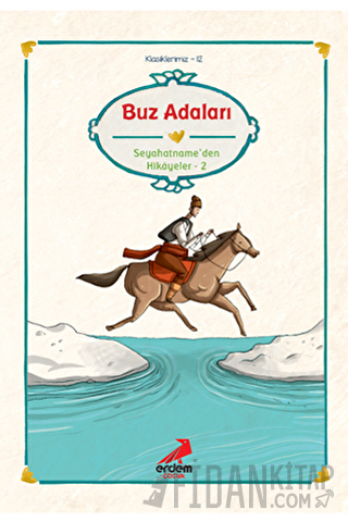 Evliya Çelebi - Buz Adaları Seyahatname’den Seçmeler 2