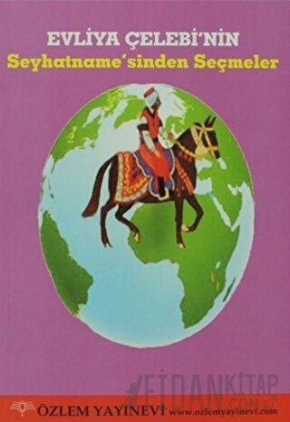 Evliya Çelebi’nin Seyhatname’sinden Seçmeler