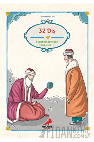 Evliya Çelebi - Otuz İki Diş Seyahatname’den Seçmeler