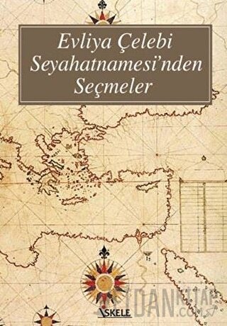 Evliya Çelebi Seyahatnamesi’nden Seçmeler