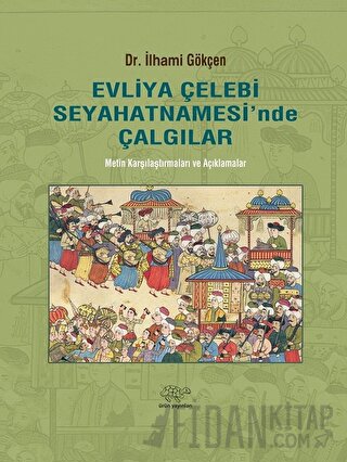 Evliya Çelebi Seyahatnamesi'nde Çalgılar (Ciltli)
