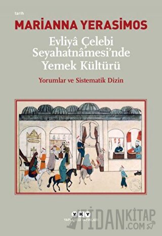 Evliya Çelebi Seyahatnamesi'nde Yemek Kültürü