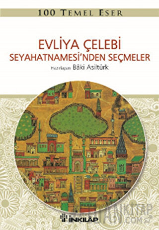 Evliya Çelebi Seyahetnamesi’nden Seçmeler