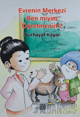 Evrenin Merkezi Ben miyim Öğretmenim?