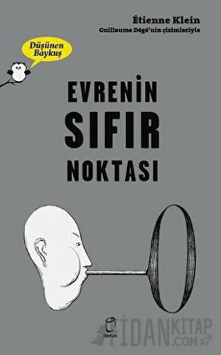 Evrenin Sıfır Noktası - Düşünen Baykuş