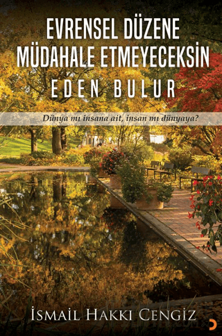 Evrensel Düzene Müdahale Etmeyeceksin Eden Bulur