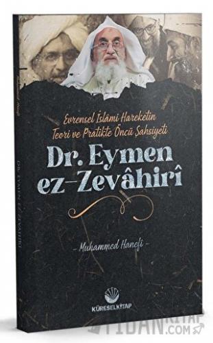 Evrensel İslami Hareketin Teori Ve Pratikteki Öncü Şahsiyeti Dr. Eymen Ez-zevahiri