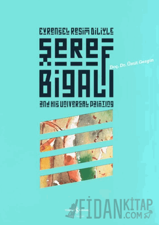 Evrensel Resim Diliyle Şeref Bigalı