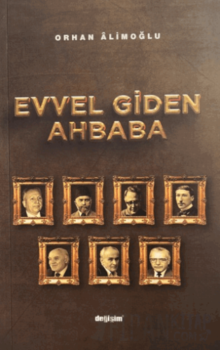 Evvel Giden Ahbaba Orhan Alimoğlu