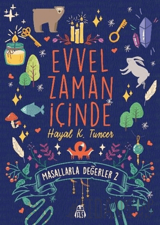 Evvel Zaman İçinde - Masallarla Değerler 2