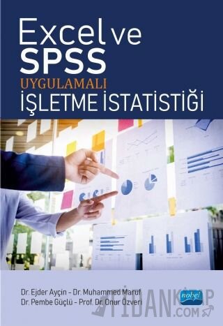 Excel ve SPSS Uygulamalı İşletme İstatistiği