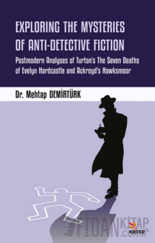 Exploring the Mysteries of Anti-Detective Fiction