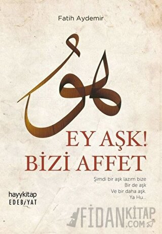 Ey Aşk! Bizi Affet Fatih Aydemir