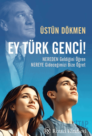 Ey Türk Genci! Üstün Dökmen