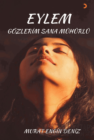 Eylem Gözlerim Sana Mühürlü Murat Engin Deniz