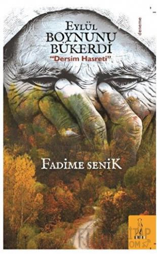 Eylül Boynunu Bükerdi "Dersim Hasreti”