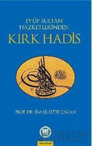 Eyüp Sultan Hazretlerinden Kırk Hadis