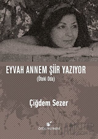 Eyvah Annem Şiir Yazıyor (Ciltli) Çiğdem Sezer