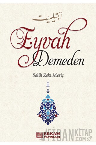 Eyvah Demeden Salih Zeki Meriç