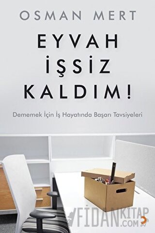 Eyvah İşsiz Kaldım !