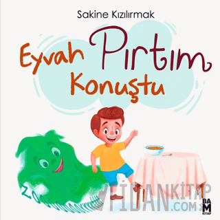 Eyvah Pırtım Konuştu!