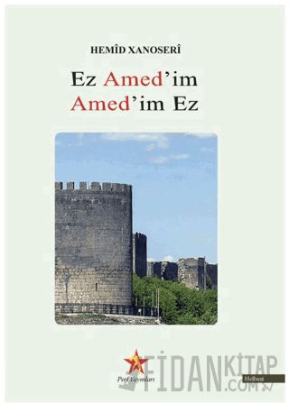 Ez Amed'im Amed'im Ez Hemid Xanoseri