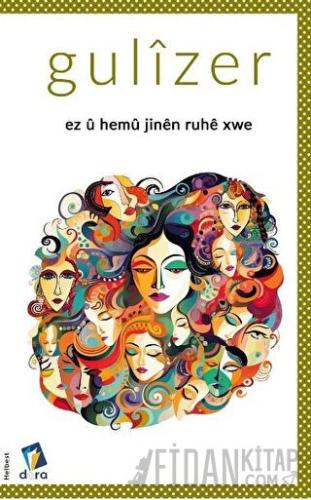 Ez û Hemû Jinên Ruhê Xwe Gulizer