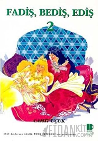 Fadiş, Bediş, Ediş 2