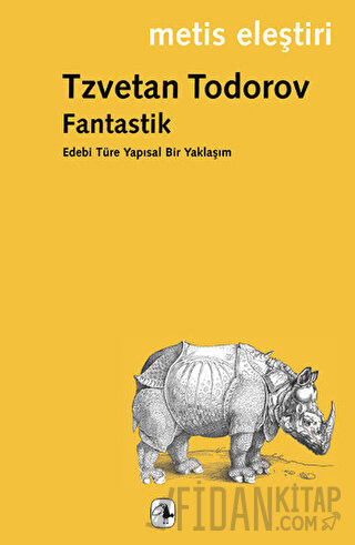 Fantastik: Edebi Türe Yapısal Bir Yaklaşım Tzvetan Todorov