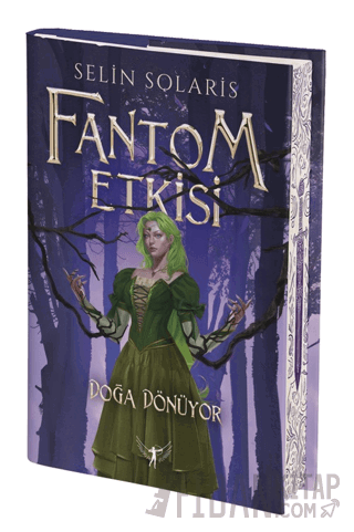 Fantom Etkisi Doğa Dönüyor (Ciltli)