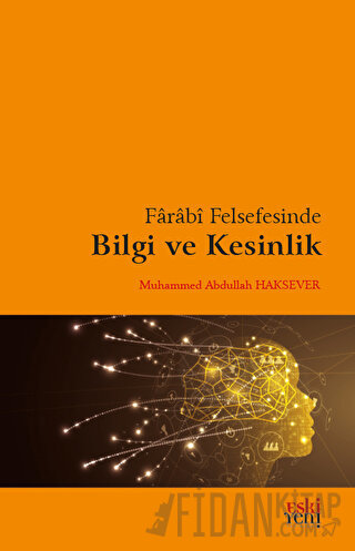 Farabi Felsefesinde Bilgi ve Kesinlik