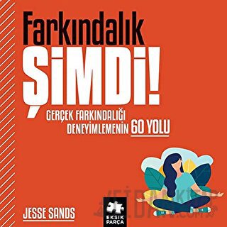 Farkındalık Şimdi! (Ciltli)