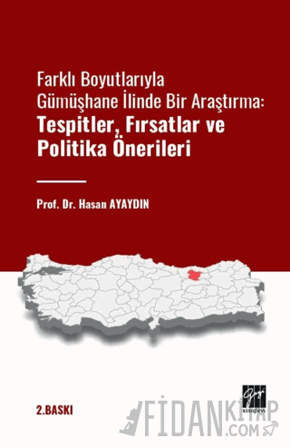 Farklı Boyutlarıyla Gümüşhane İlinde Bir Araştırma Tespitler