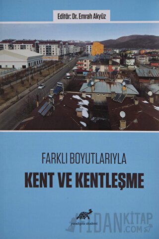Farklı Boyutlarıyla Kent ve Kentleşme