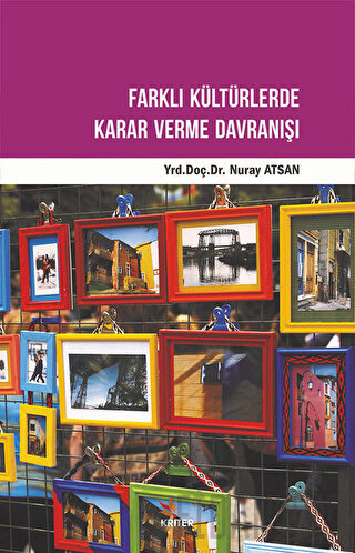 Farklı Kültürlerde Karar Verme Davranışı