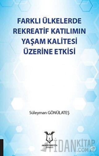 Farklı Ülkelerde Rekreatif Katılımın Yaşam Kalitesi Üzerine Etkisi