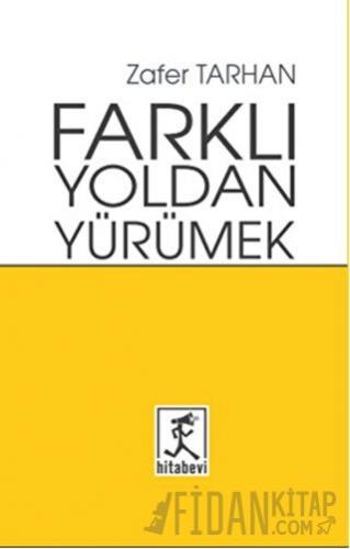 Farklı Yoldan Yürümek