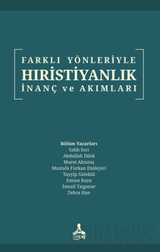 Farklı Yönleriyle Hıristiyanlık İnanç ve Akımları Salih İnci