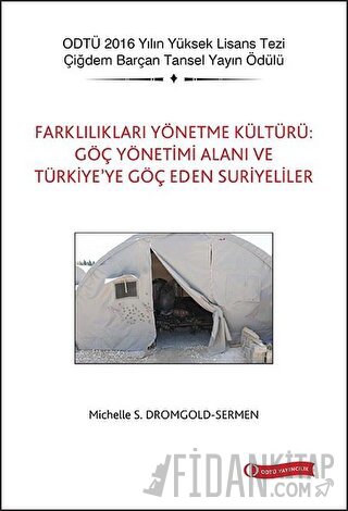 Farklılıkları Yönetme Kültürü: Göç Yönetimi Alanı ve Türkiye’ye Göç Eden Suriyeliler