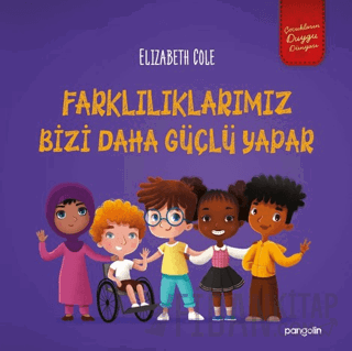 Farklılıklarımız Bizi Daha Güçlü Yapar