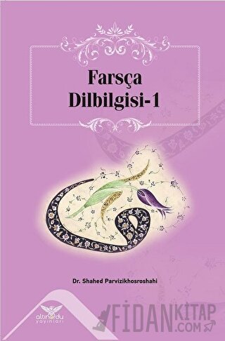 Farsça Dilbilgisi - 1 Shahed Parvizikhosroshahi