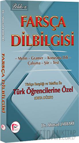 Farsça Dilbilgisi Türkçe Karşılığı ve Telaffuz ile Türk Öğrencilerine Özel ( Orta Düzey )