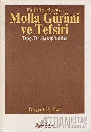 Fatih’in Hocası Molla Gürani ve Tefsiri