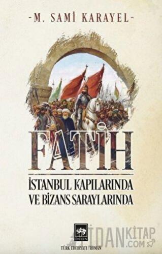 Fatih - İstanbul Kapılarında ve Bizans Saraylarında